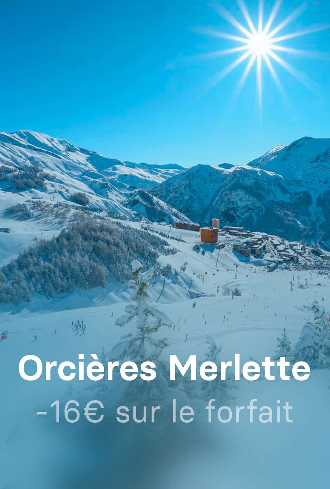 Orcières Orcières Merlette réduction forfait